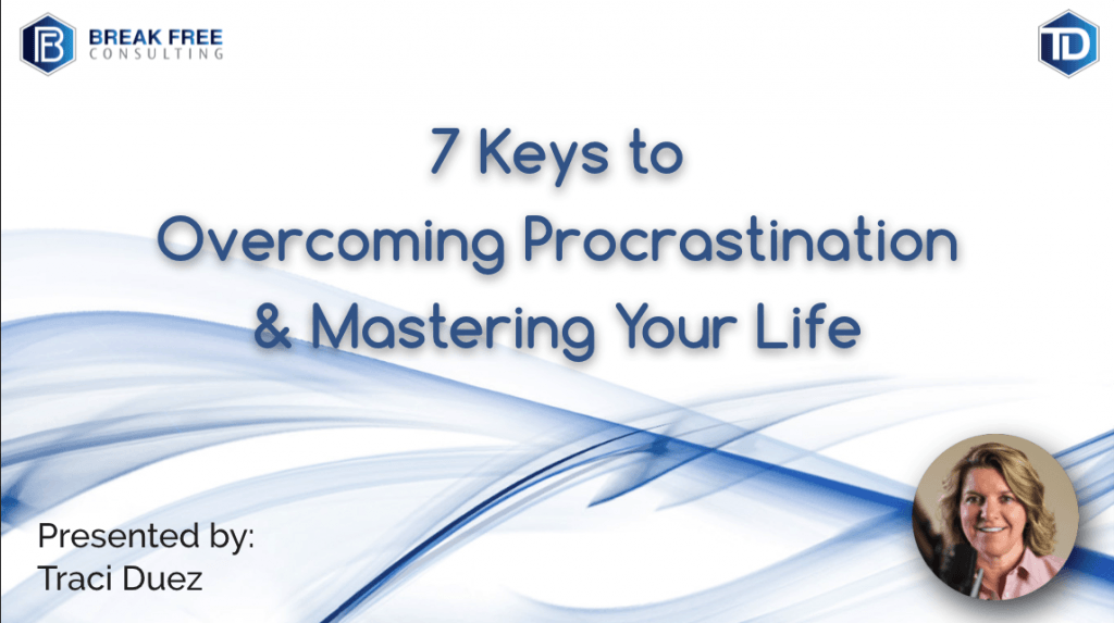 7 Keys to Overcoming Procrastination & Mastering Your Life webinar on 11/7/2019.