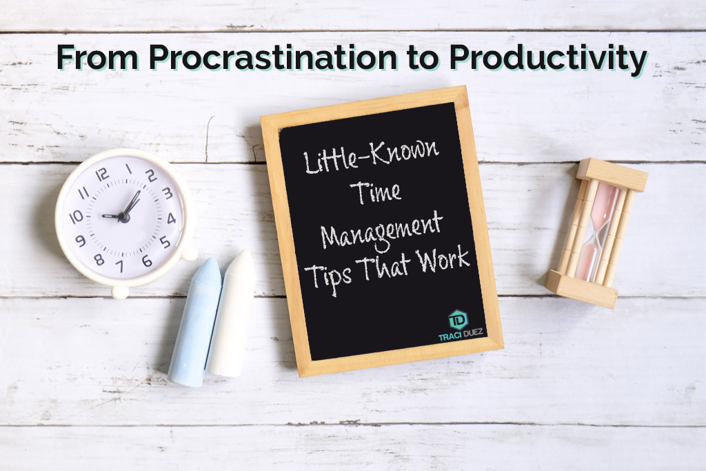 From Procrastination to Productivity: The Little-Known Time Management Tips That Work